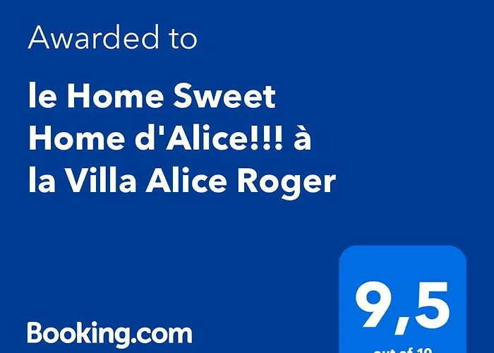 le Home Sweet Home d'Alice!!! à la Villa Alice Roger